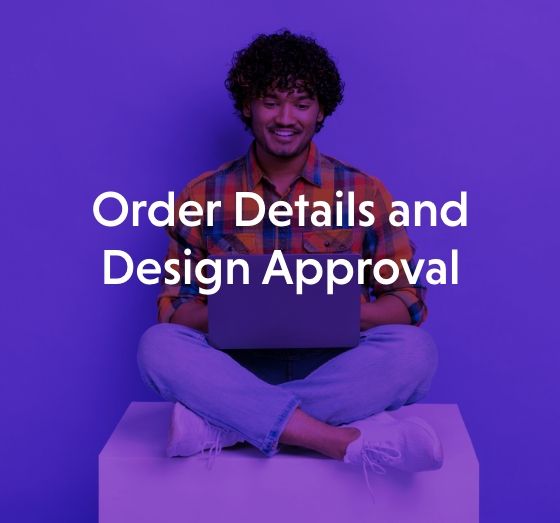 The words "Order details and design approval" over a man sitting with a laptop in his lap